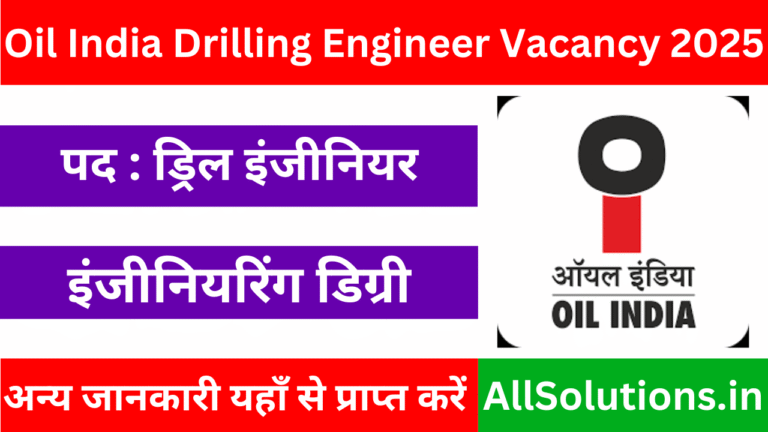Oil India Drilling Engineer Vacancy 2025