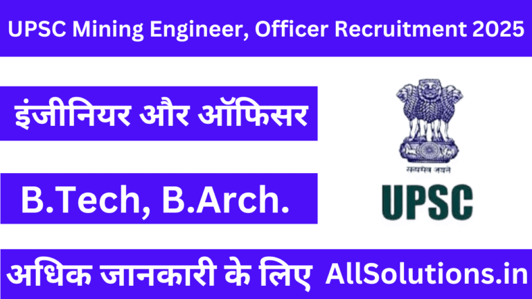 UPSC Mining Engineer, Officer Recruitment 2025